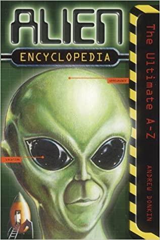 Alien Encyclopedia: The Ultimate A-Z Guide to Extraterrestrial Life - Perfect for Sci-Fi Fans, Researchers & UFO Enthusiasts