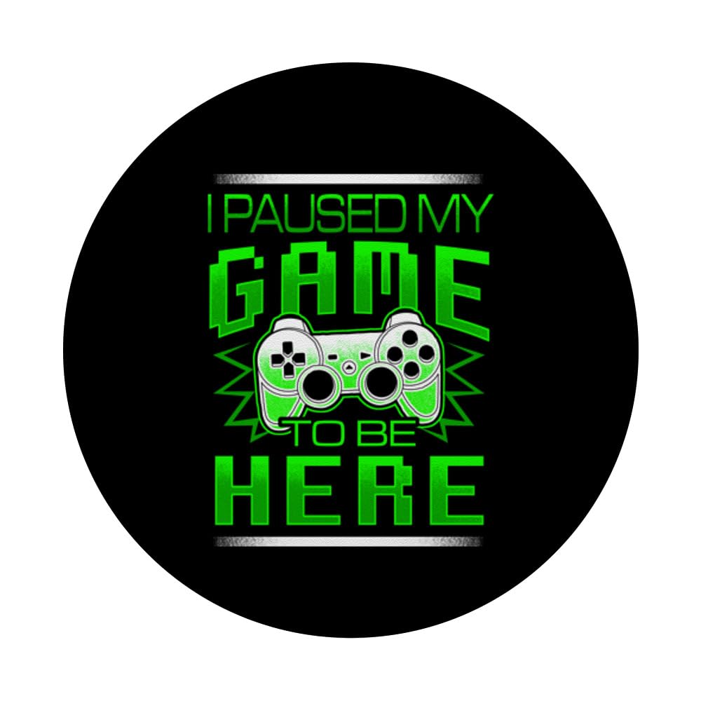 Funny Gamer PopSocket - I Paused My Game To Be Here Adhesive Phone Grip for Gaming Accessories | Perfect for Phone Stand, Gaming Sessions & Everyday Use