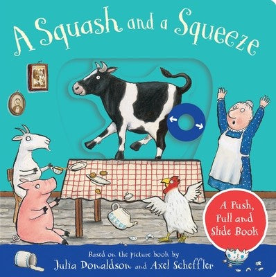 A Squash and a Squeeze: Interactive Punch, Pull & Slide Board Book by Julia Donaldson & Axel Scheffler - Perfect for Toddler Storytime & Early Learning Activities