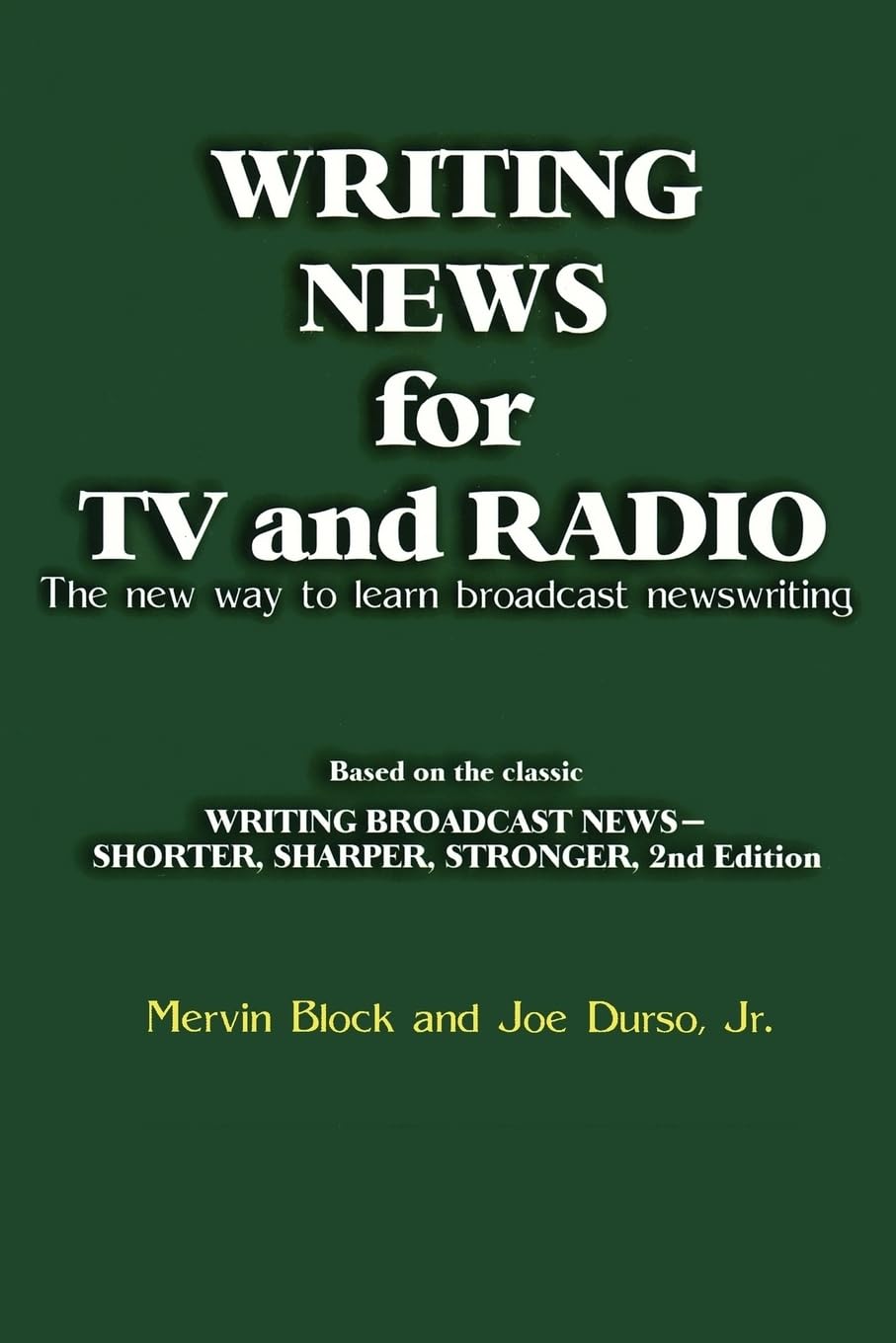 TV and Radio Broadcast Newswriting Guide - Learn Modern Journalism Techniques for News Anchors & Reporters | Perfect for Media Students & Aspiring Journalists