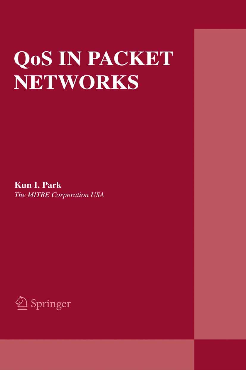 QoS in Packet Networks: Engineering & Computer Science Book (Springer Series 779) - Ideal for Network Engineers & IT Professionals