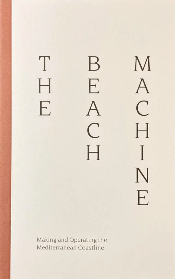 The Beach Machine: Guide to Building and Managing Mediterranean Coastlines | Perfect for Coastal Engineering & Vacation Resort Development