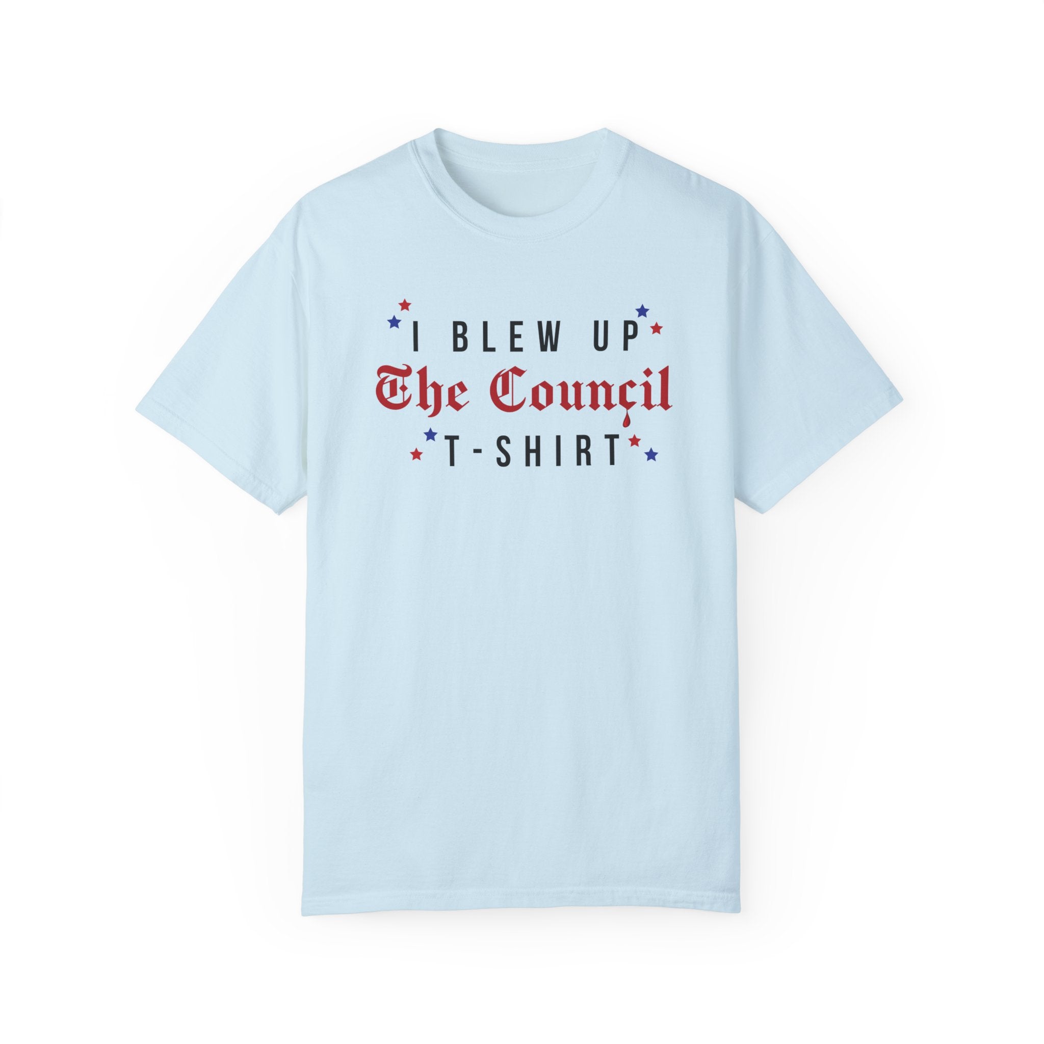 Funny I Blew Up The Council T-Shirt - Cool Graphic Novelty Tee for Men & Women - Perfect for Gifts, Cosplay, and Comic Conventions