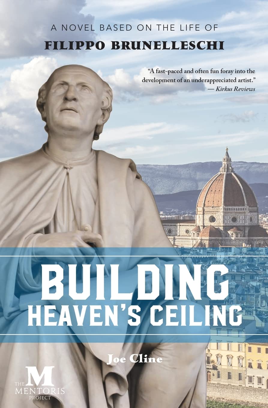 Building Heaven's Ceiling: A Historical Novel Based on Filippo Brunelleschi's Life - Perfect for Renaissance Art Lovers & Architecture Enthusiasts