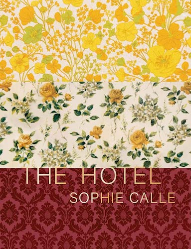 Sophie Calle: The Hotel - A Photographic Journey Through Intimate Spaces | Perfect for Art Lovers & Photography Enthusiasts | Home Decor & Gallery Display