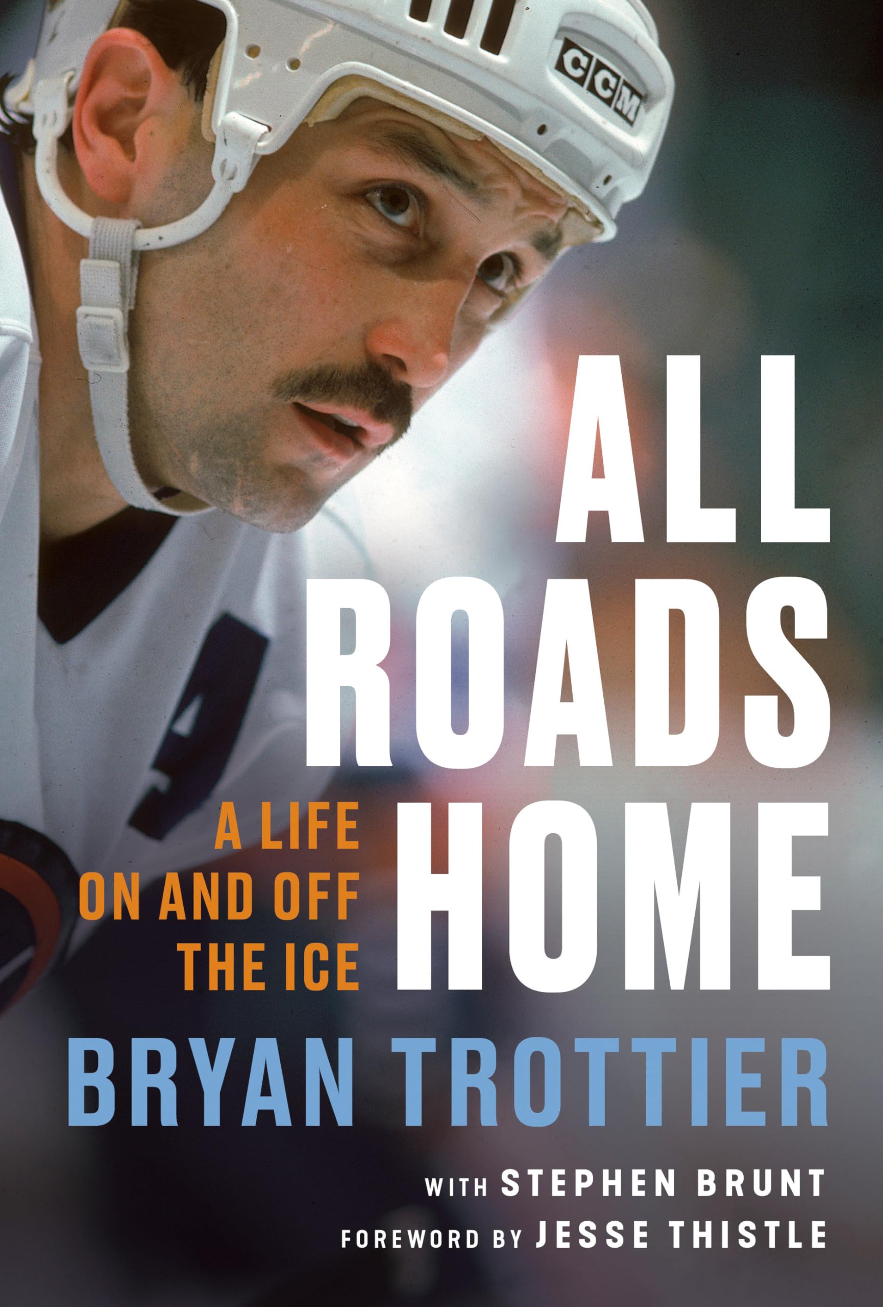 All Roads Home: A Life On and Off the Ice - Memoir of a Professional Athlete | Inspirational Sports Biography for Hockey Fans & Winter Sports Enthusiasts | Perfect for Book Clubs & Gift Giving