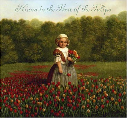 Hana in the Time of the Tulips - Historical Fiction Novel About Dutch Tulip Mania | Perfect for Book Clubs & History Lovers