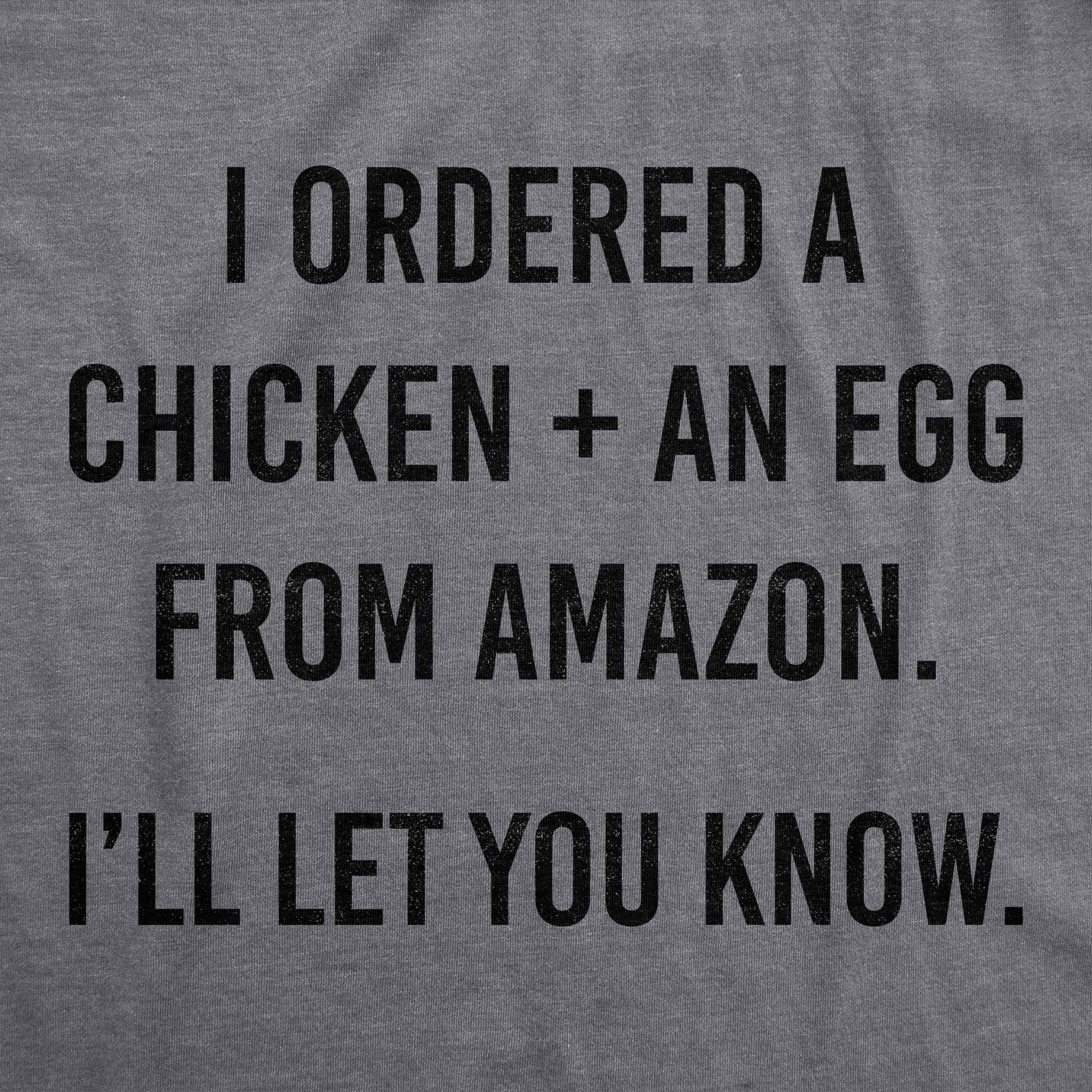 Funny 'I Ordered A Chicken and an Egg' Graphic T-Shirt for Men - Hilarious What Came First Joke Tee - Perfect for Casual Wear, Gifts, and Comedy Lovers