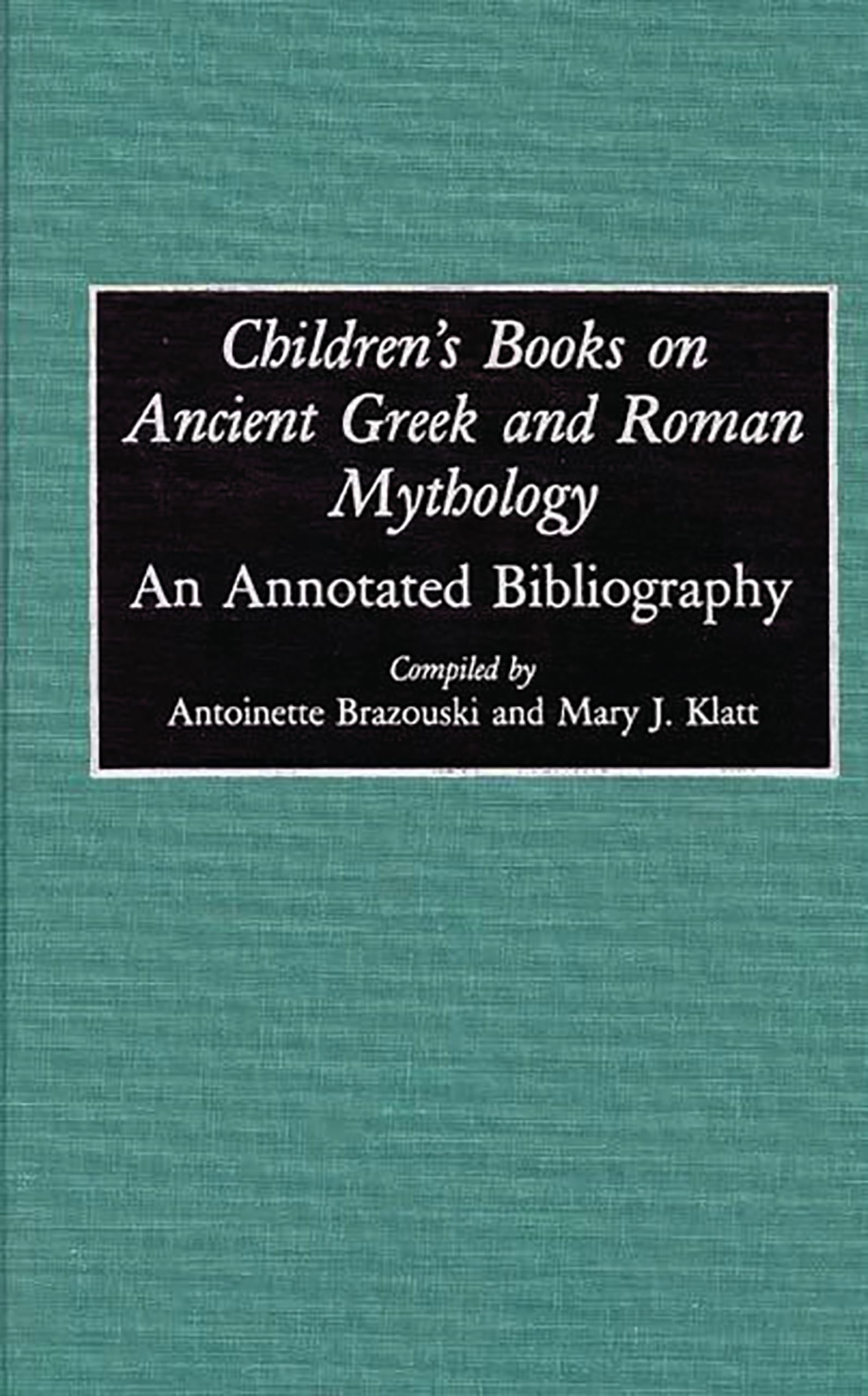 Ancient Greek and Roman Mythology Books for Kids - Annotated Bibliography & World Literature Index | Perfect for Homeschooling, Classroom Learning & Bedtime Stories
