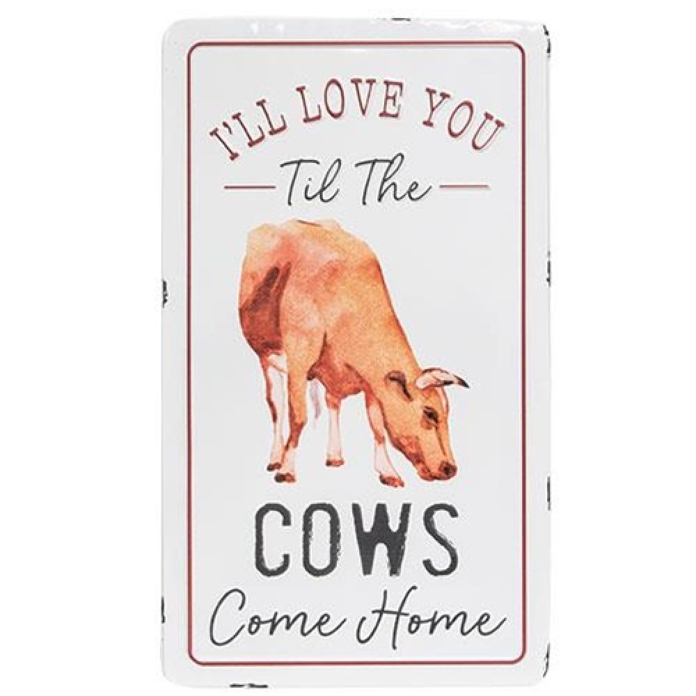 I'll Love You Til The Cows Come Home