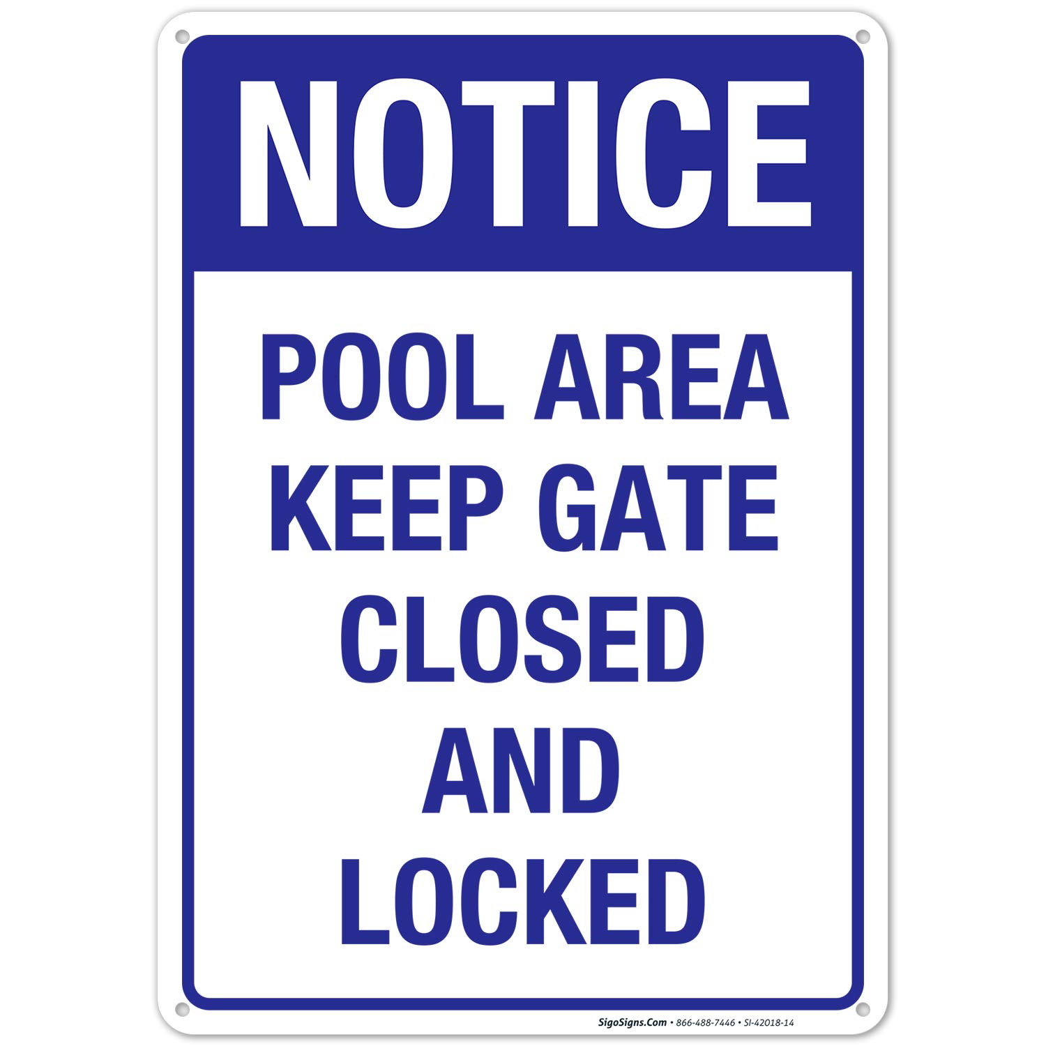 10x14 Inches Sigo Signs Pool Area Keep Gate Closed and Locked Sign, Rust-Free .040 Aluminum Fade-Resistant Pool Safety Sign, Made in USA, Perfect for Residential & Commercial Pools, Parks, and Community Centers