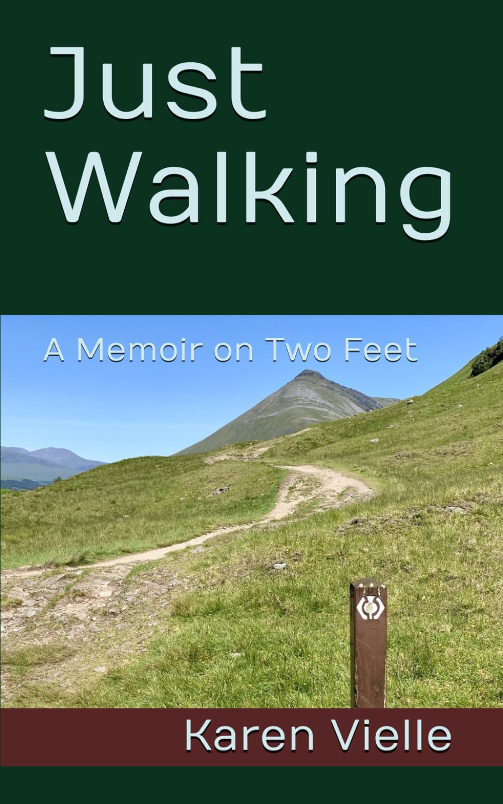 Just Walking: A Memoir on Two Feet - Inspirational Travel & Hiking Stories for Outdoor Enthusiasts