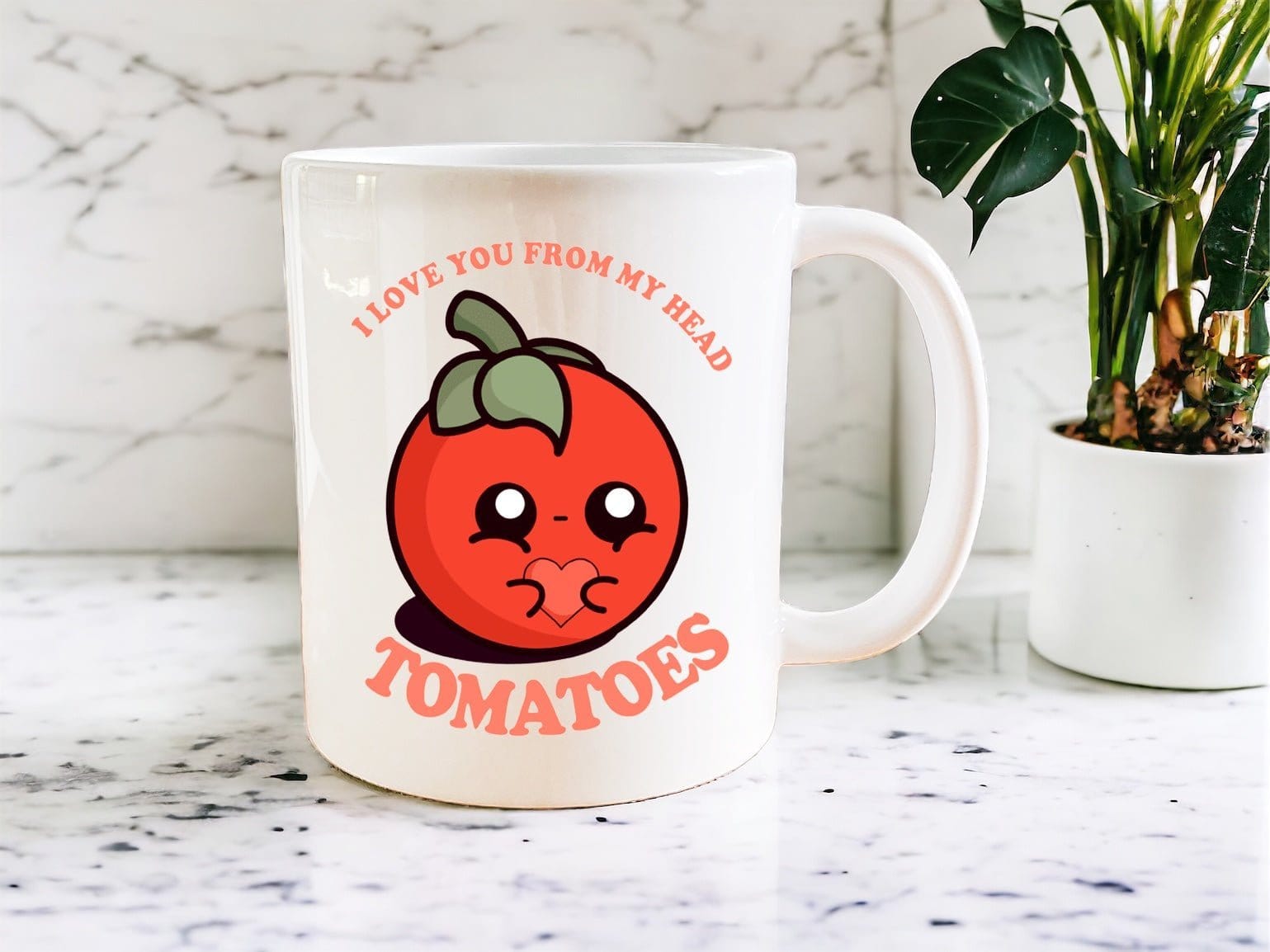 I Love You From My Head Tomatoes