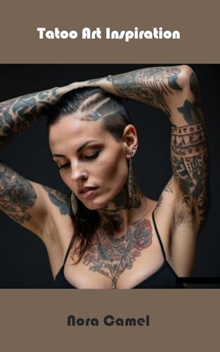 Tattoo Art Inspiration: Stunning Tattoo Designs & Ideas for Men & Women | Perfect for Sleeves, Back Pieces & Small Tattoos