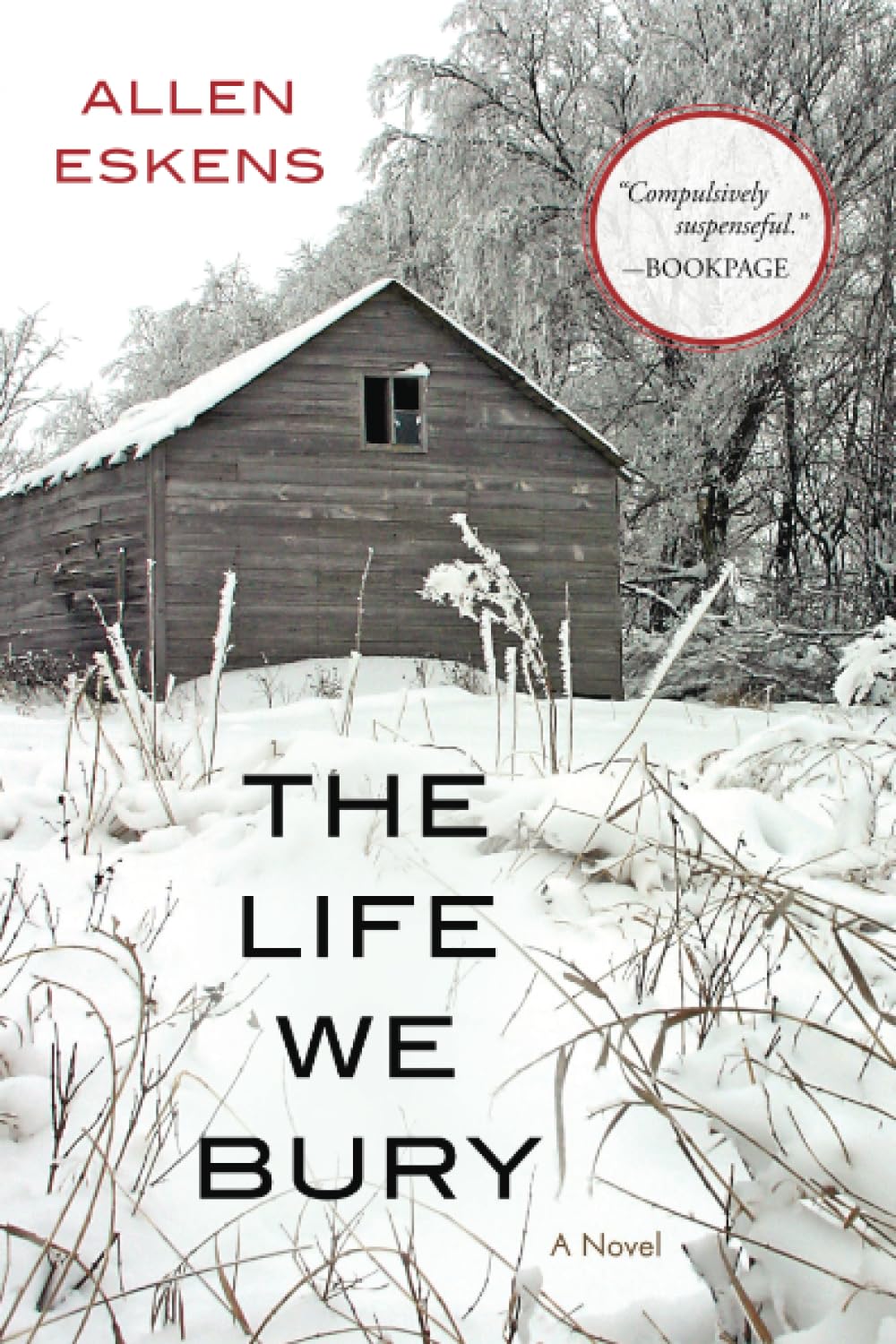 The Life We Bury - Mystery Thriller Novel by Allen Eskens | Perfect for Book Clubs & Crime Fiction Lovers