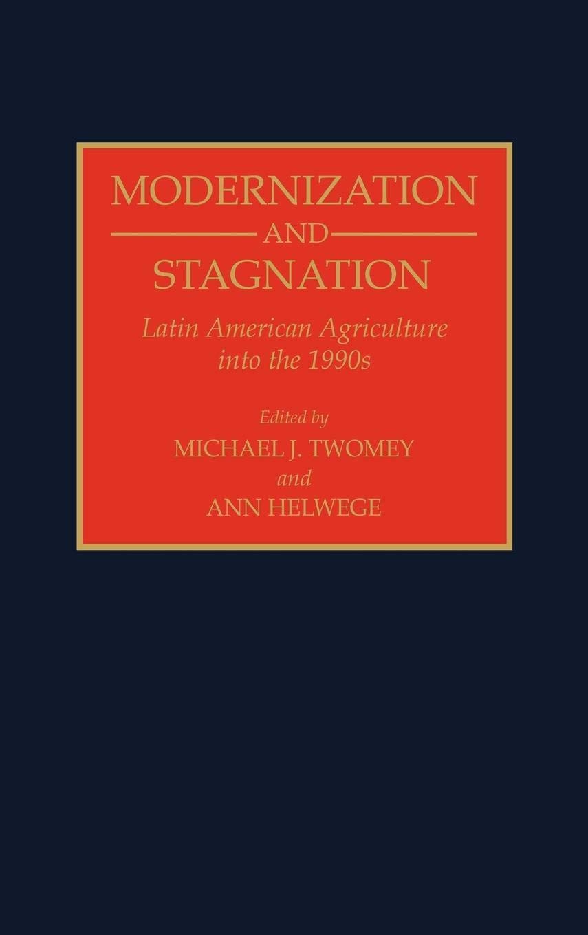 Modernization and Stagnation: Latin American Agriculture in the 1990s - Historical Analysis of Farming Development Trends | Perfect for Latin American Studies, Academic Research & Economic History Enthusiasts
