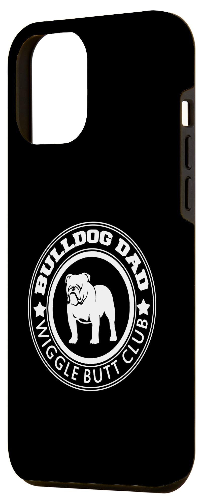iPhone 12 Pro Max Case - Bulldog Dad & Dog Lover Design - Wiggle Butt Club - Protective Phone Cover for Apple iPhone 12 Pro Max - Perfect Gift for Pet Lovers & Bulldog Owners