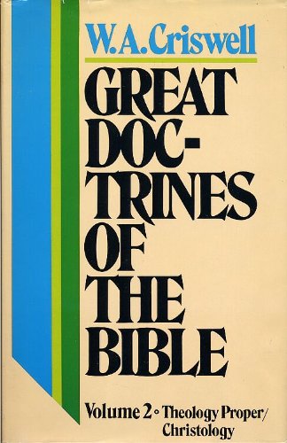 Great Doctrines of the Bible Volume 2: Theology Proper & Christology - Christian Study Guide for Bible Teachers, Pastors & Seminary Students - Perfect for Sermon Preparation & Biblical Research
