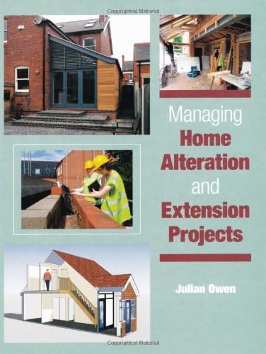 Home Renovation & Extension Project Management Guide - Tips for DIY & Contractors | Perfect for Kitchen Remodels, Bathroom Upgrades & Room Additions