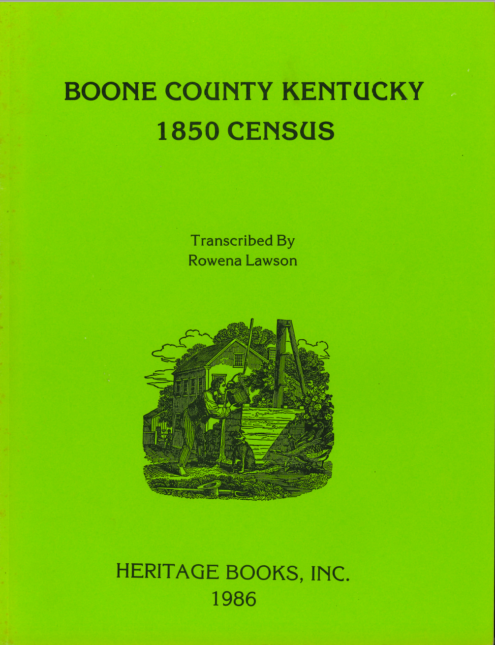 Boone County Kentucky 1850 Census Records - Genealogy & Family History Research for Ancestry Searches - Perfect for Historians & Family Tree Projects