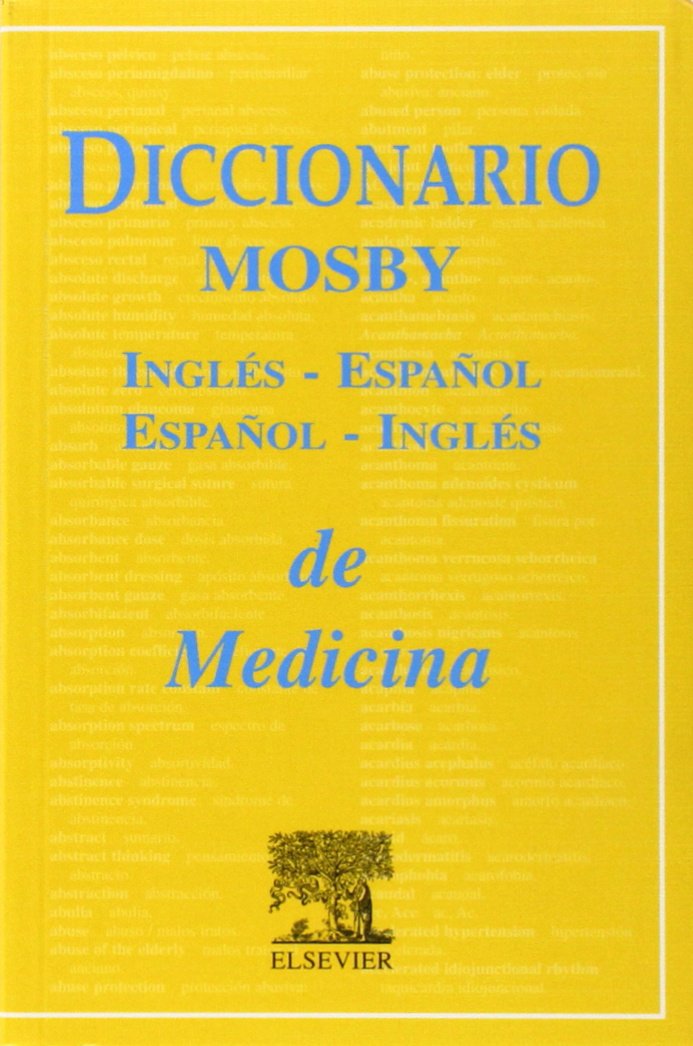 Mosby Medical Dictionary English-Spanish/Spanish-English for Health Sciences, 1st Edition (Spanish Version) - Essential Bilingual Reference for Healthcare Professionals & Students