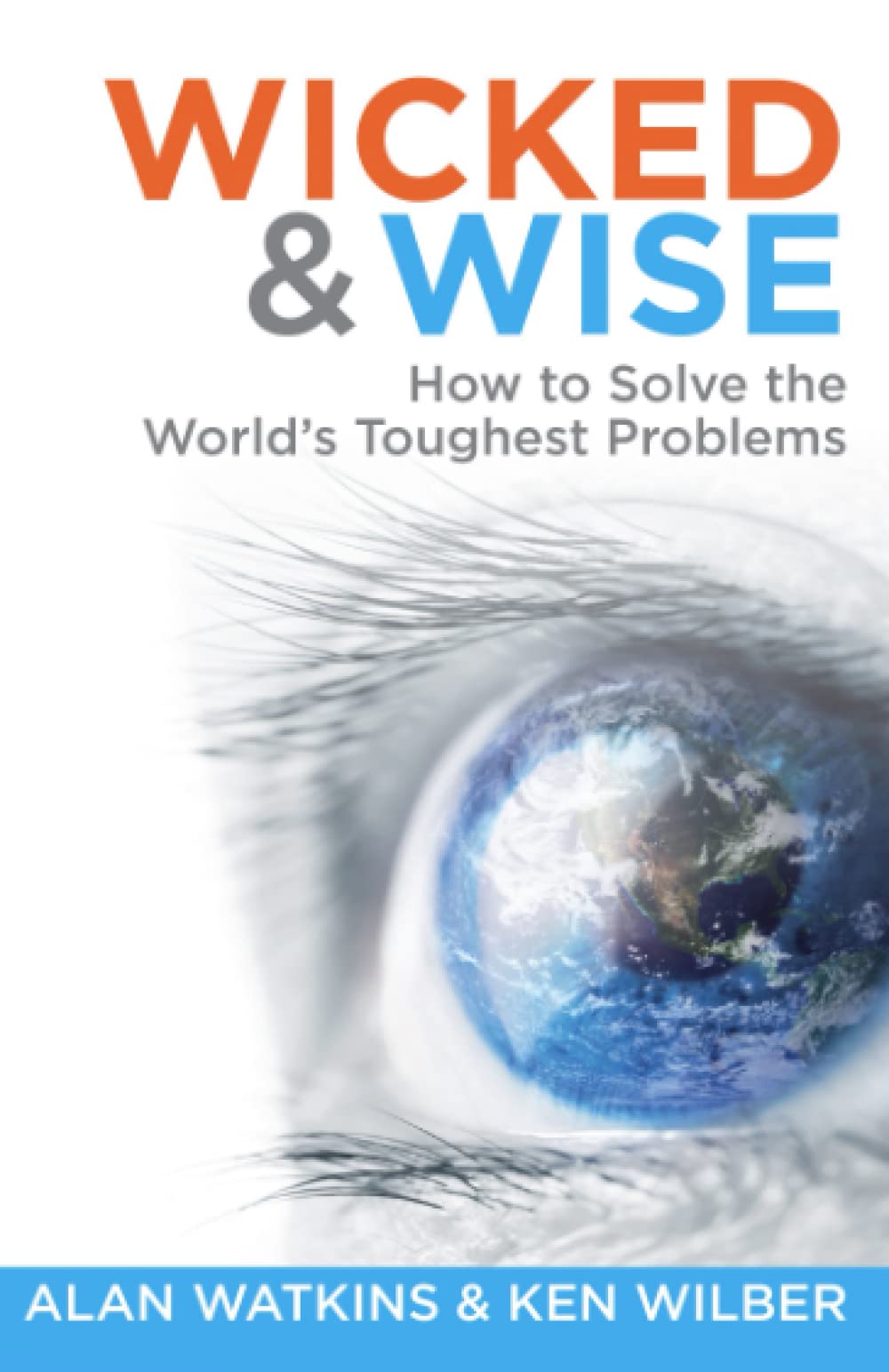 Wicked & Wise: How to Solve the World's Toughest Problems - Book for Critical Thinking & Global Solutions | Perfect for Students, Leaders & Changemakers