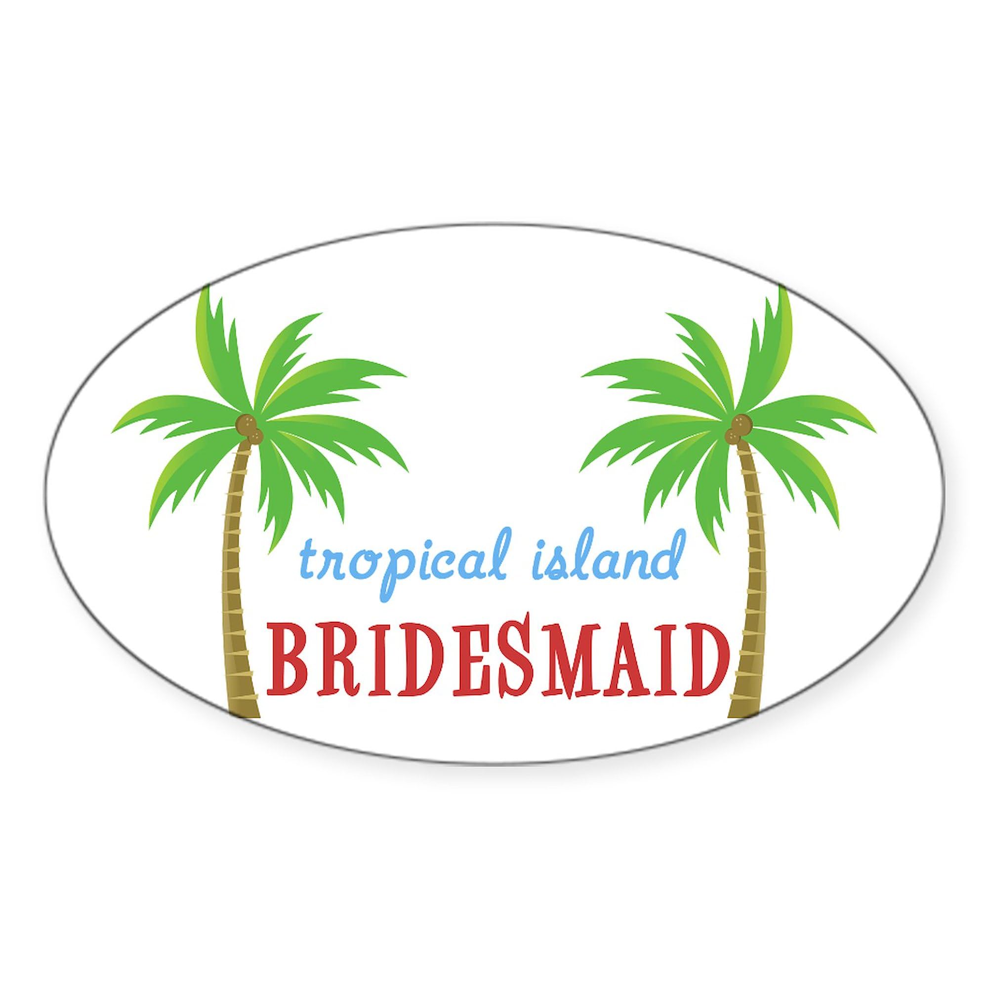 Bridesmaid Tropical Island Oval Car Bumper Sticker - Waterproof Vinyl Decal for Cars, Laptops, Windows | Perfect for Bachelorette Parties, Beach Weddings & Tropical Themed Events