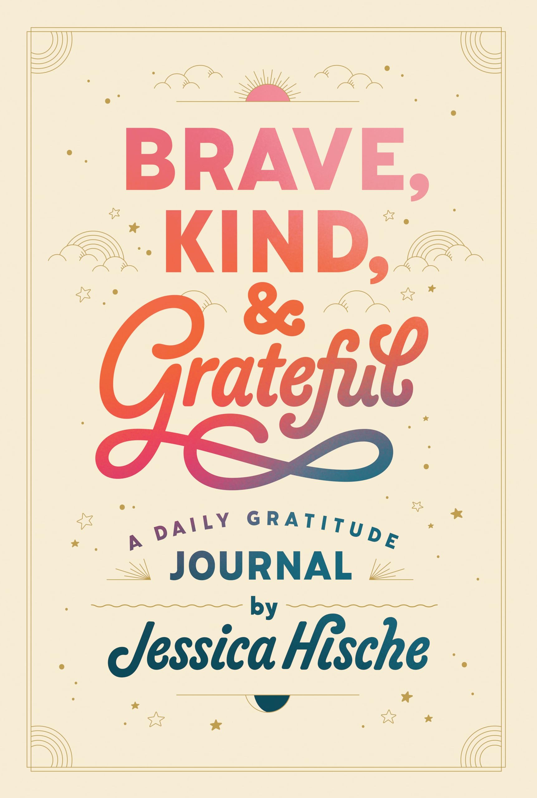 Brave, Kind & Grateful: Daily Gratitude Journal for Mindfulness & Self-Improvement - Perfect for Morning Routine, Stress Relief & Personal Growth