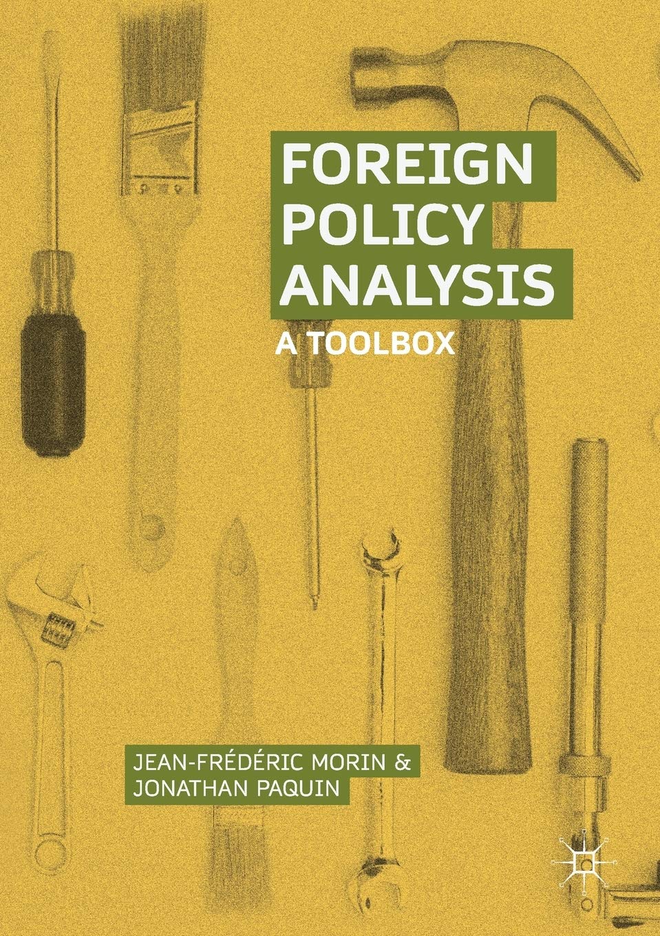 Foreign Policy Analysis: A Comprehensive Toolbox for International Relations & Diplomacy | Essential Guide for Students, Researchers & Policy Makers