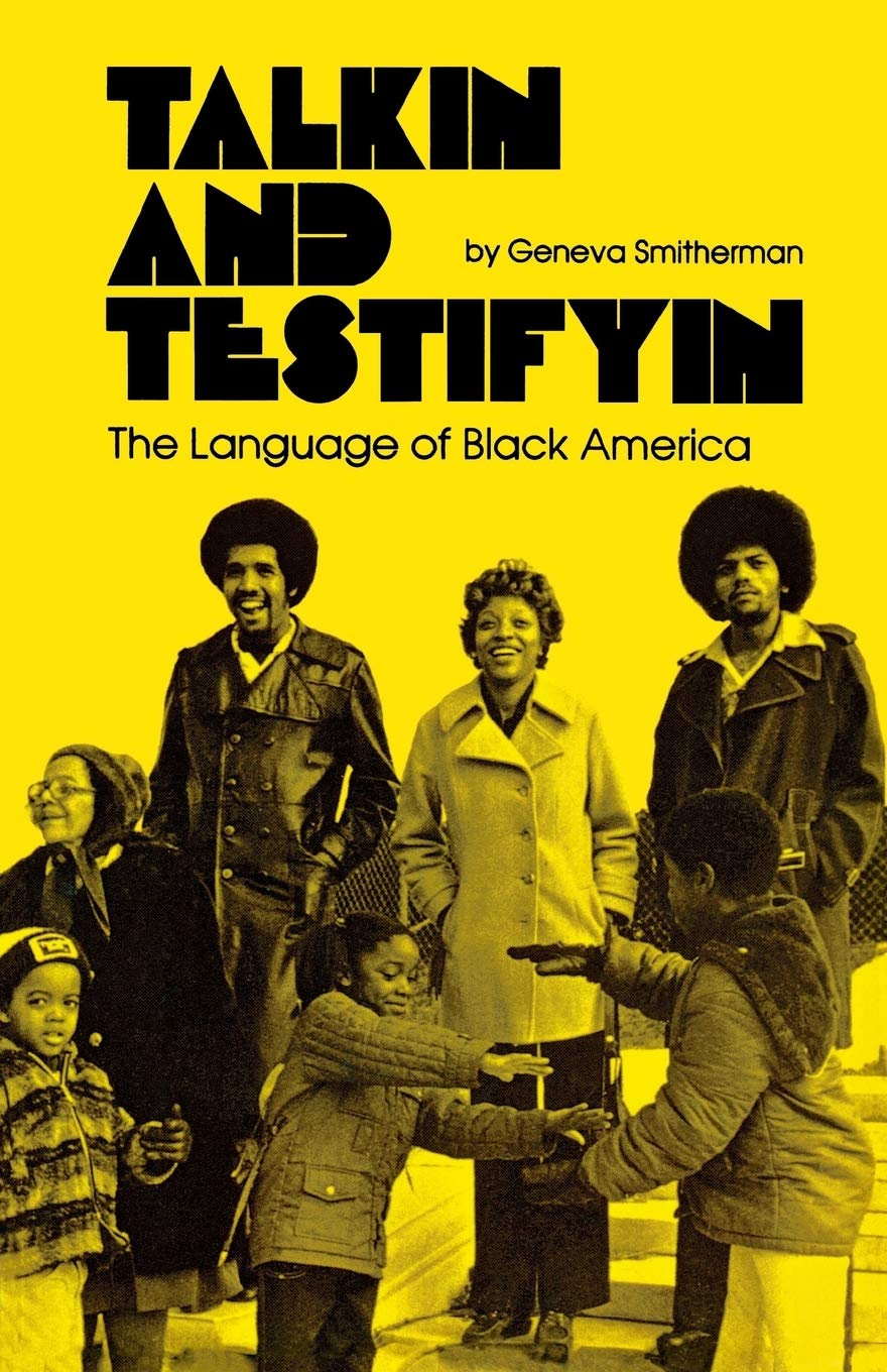 Talkin and Testifyin: The Language of Black America by Geneva Smitherman - African American Vernacular English Studies Book - Perfect for Linguistics Students & Cultural Researchers