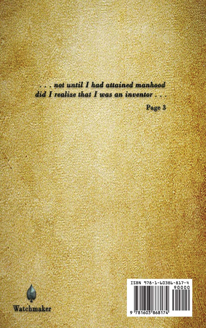 My Inventions: The Autobiography of Nikola Tesla - Inspiring Biography for Science Enthusiasts & History Buffs - Perfect for Book Clubs & STEM Education