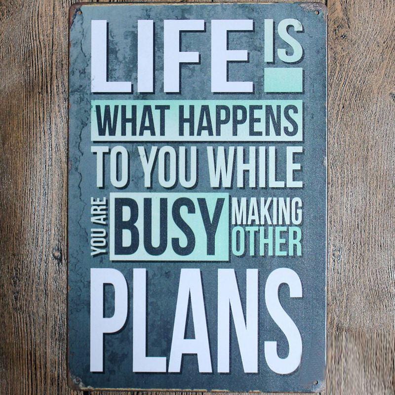 Famous Life Quote Metal Tin Sign Poster - Vintage Retro Wall Art Decor for Home, Office, Bar & Cafe - Inspirational Motivational Sayings