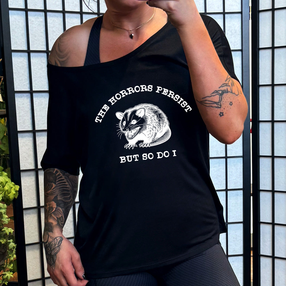 The Horrors Persist But So Do I - Trendy Slouchy Graphic Tee for Women | Casual Streetwear, Music Festival Outfit, Everyday Comfort Wear