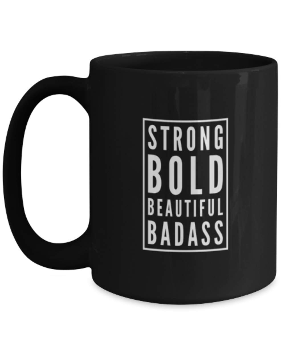 Badass Coffee Mug for Women - Strong, Bold & Beautiful Funny Gift Idea - Inspirational Coffee Cup for Office, Home & Daily Use