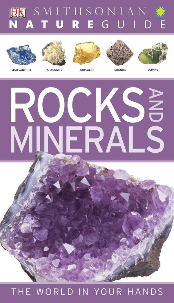 Nature Guide: Rocks and Minerals - The World in Your Hands Book | Geology Field Guide for Rock Collectors & Outdoor Enthusiasts
