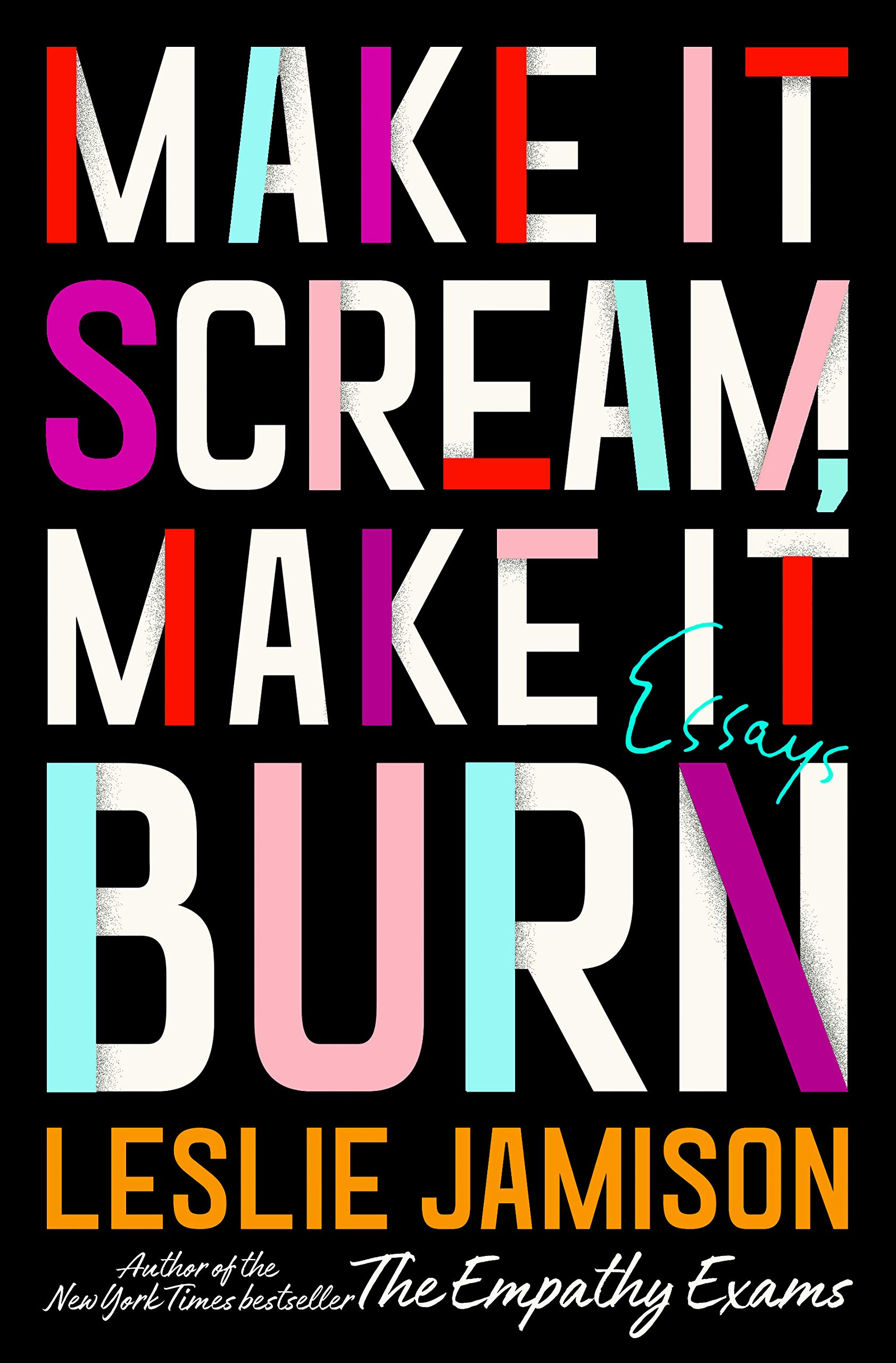 Make It Scream, Make It Burn: Powerful Essays on Modern Life - Perfect for Book Clubs & Thoughtful Readers