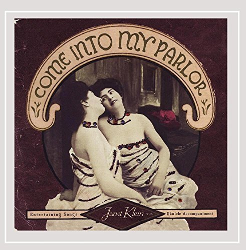 Come Into My Parlor by Janet Klein & Her Parlor Boys - Vintage Jazz & Parlor Music Album - Perfect for Retro Parties, Lounge Nights & Music Collectors