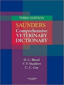 Saunders Comprehensive Veterinary Dictionary 3rd Edition - Essential Reference for Veterinary Professionals | Study, Diagnosis & Clinical Practice