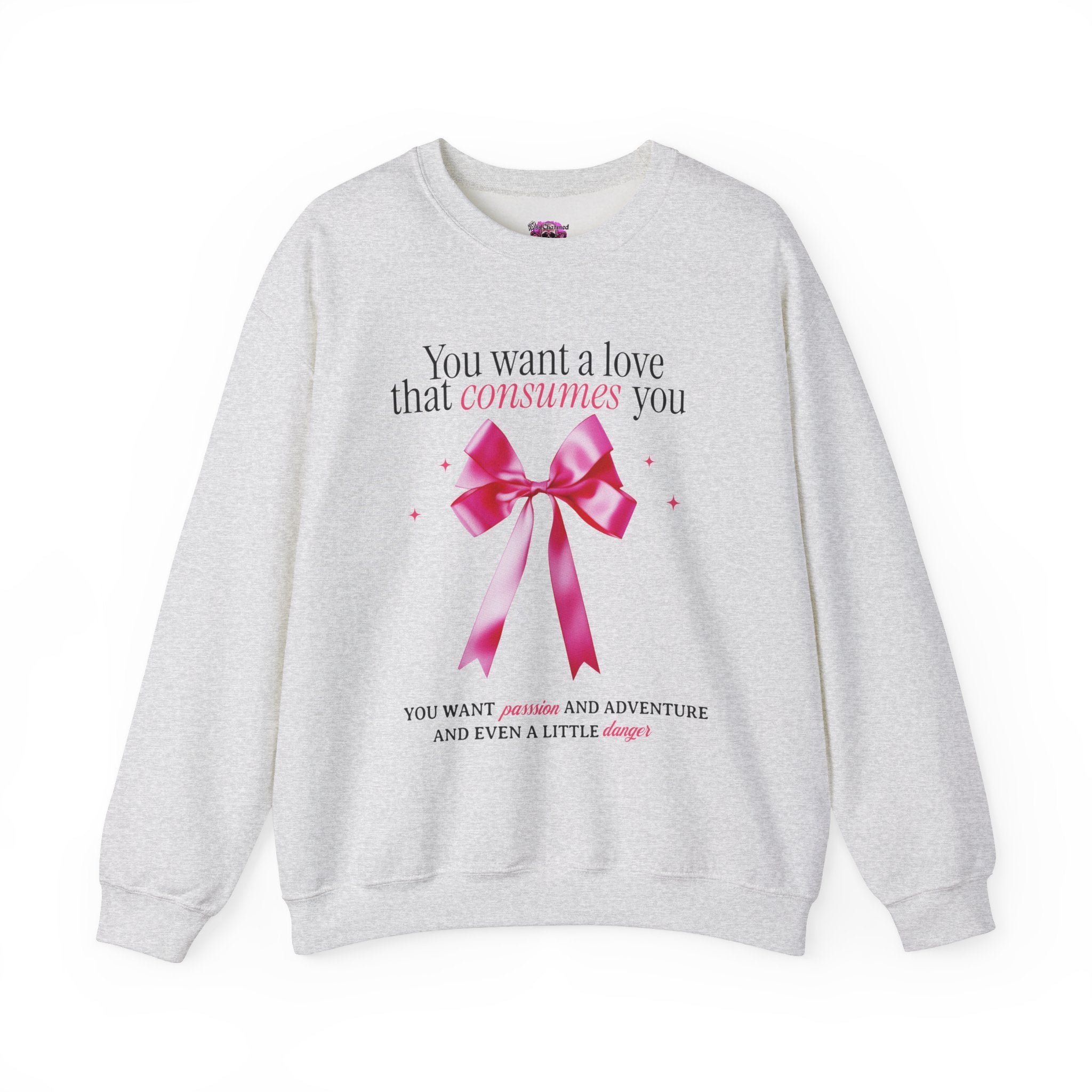 Love That Consumes You Crewneck Sweatshirt | Trendy Unisex Pullover | Perfect for Casual Wear, Date Nights & Street Style Fashion