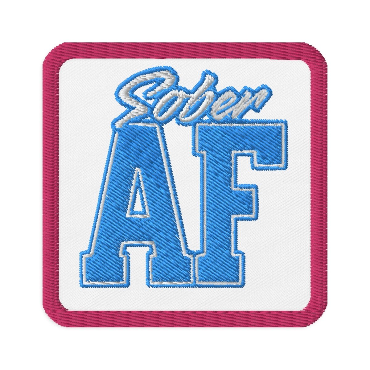 SOBER AF Motivational Iron-On Patch - Inspirational Sobriety & Recovery Embroidered Badge for Jackets, Hats & Bags - Perfect for 12 Step Programs, AA Meetings & Sober Living Support