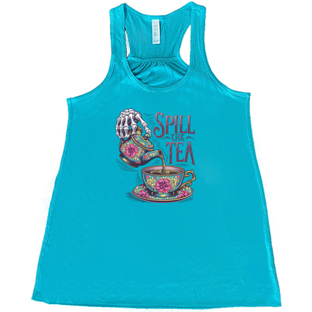 Spill The Tea T-Shirt - Funny Sarcastic Graphic Tee for Women & Men - Perfect for Casual Wear, Parties & Gifts