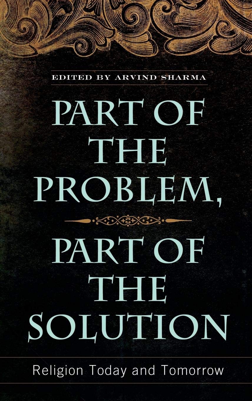 Part of the Problem, Part of the Solution: Religion in Modern Society - Exploring Faith's Role in Today's Challenges and Tomorrow's Possibilities | Perfect for Spiritual Seekers, Religious Studies & Interfaith Dialogue