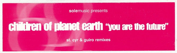 Children Of Planet Earth - You Are The Future White Label Sole Music SOLE012 - Perfect for DJs, Music Producers & Electronic Dance Events