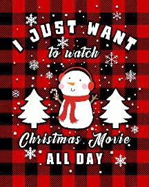 I Just Want to Watch Christmas Movie All Day