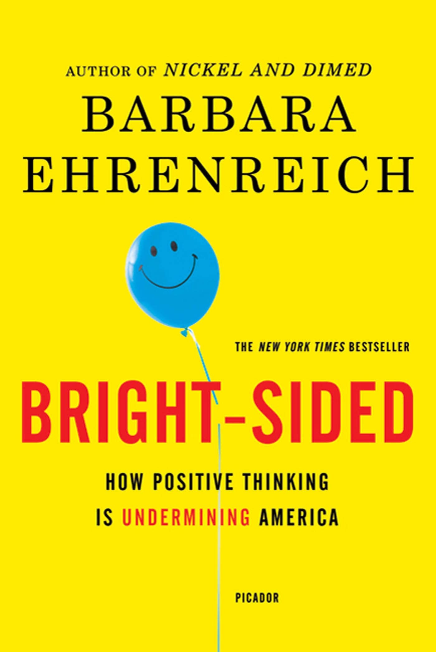 Bright-sided: How Positive Thinking Is Undermining America - Book on Psychology & American Culture - Perfect for Self-Help Readers & Social Critics