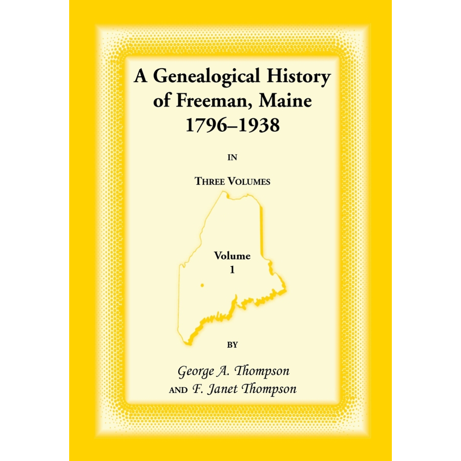 Freeman, Maine Genealogy Books 1796-1938 - 3 Volume Set for Family History Research & Ancestry Records