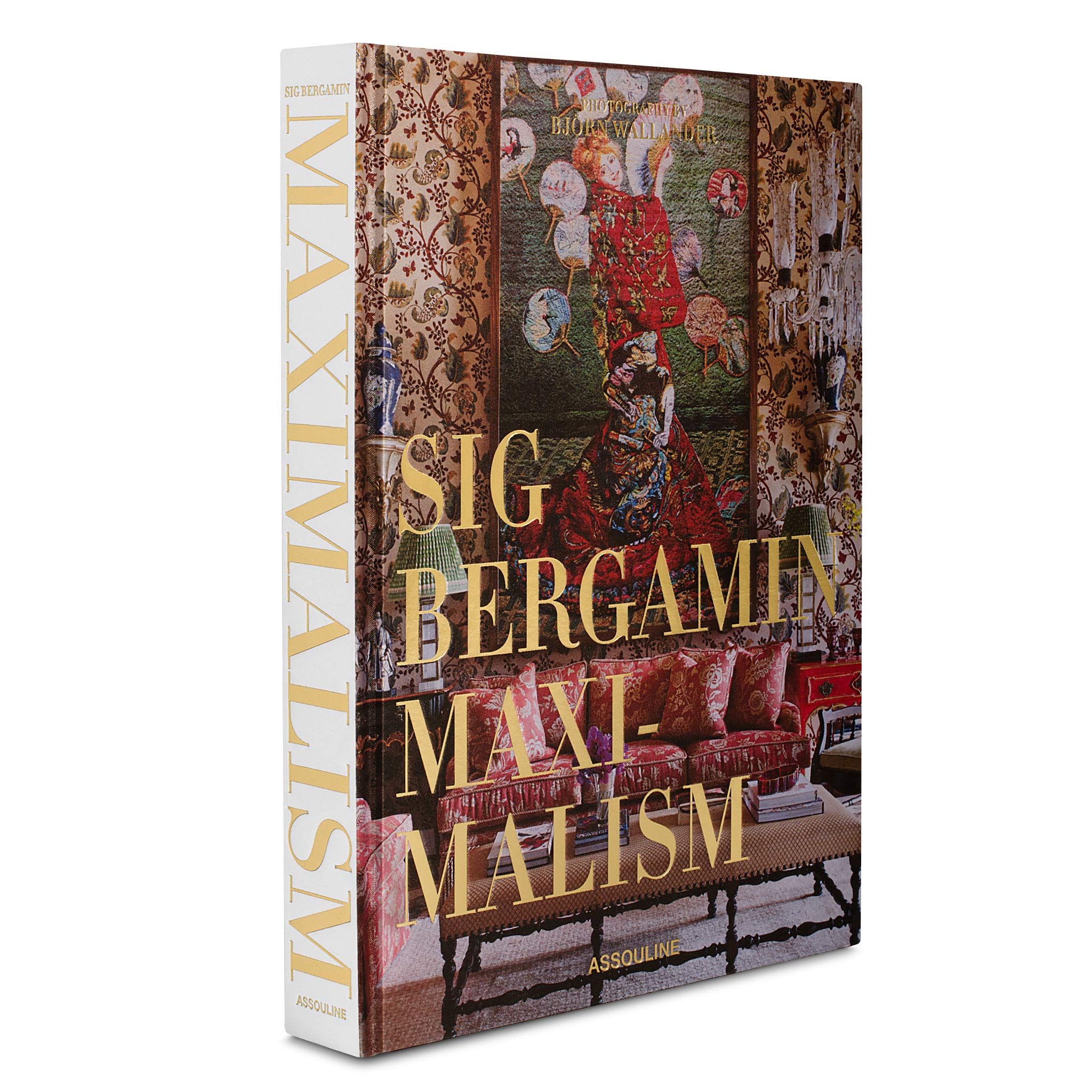 Maximalism by Sig Bergamin - Luxury Coffee Table Book Hardcover | Interior Design Inspiration, Home Decor & Gift Idea for Design Enthusiasts