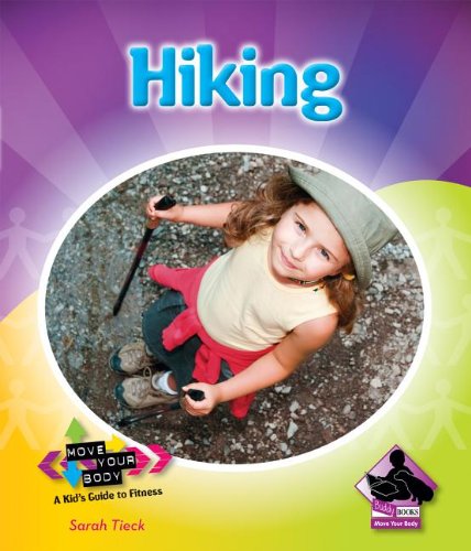 Kids Hiking Guide - Move Your Body: Fun Fitness Activities for Children | Outdoor Adventures & Family Exercise