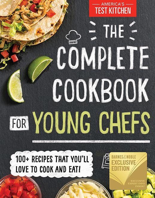 The Complete Cookbook for Young Chefs: 100+ Easy & Delicious Recipes for Kids & Teens - Perfect for Family Cooking, School Projects & Birthday Parties