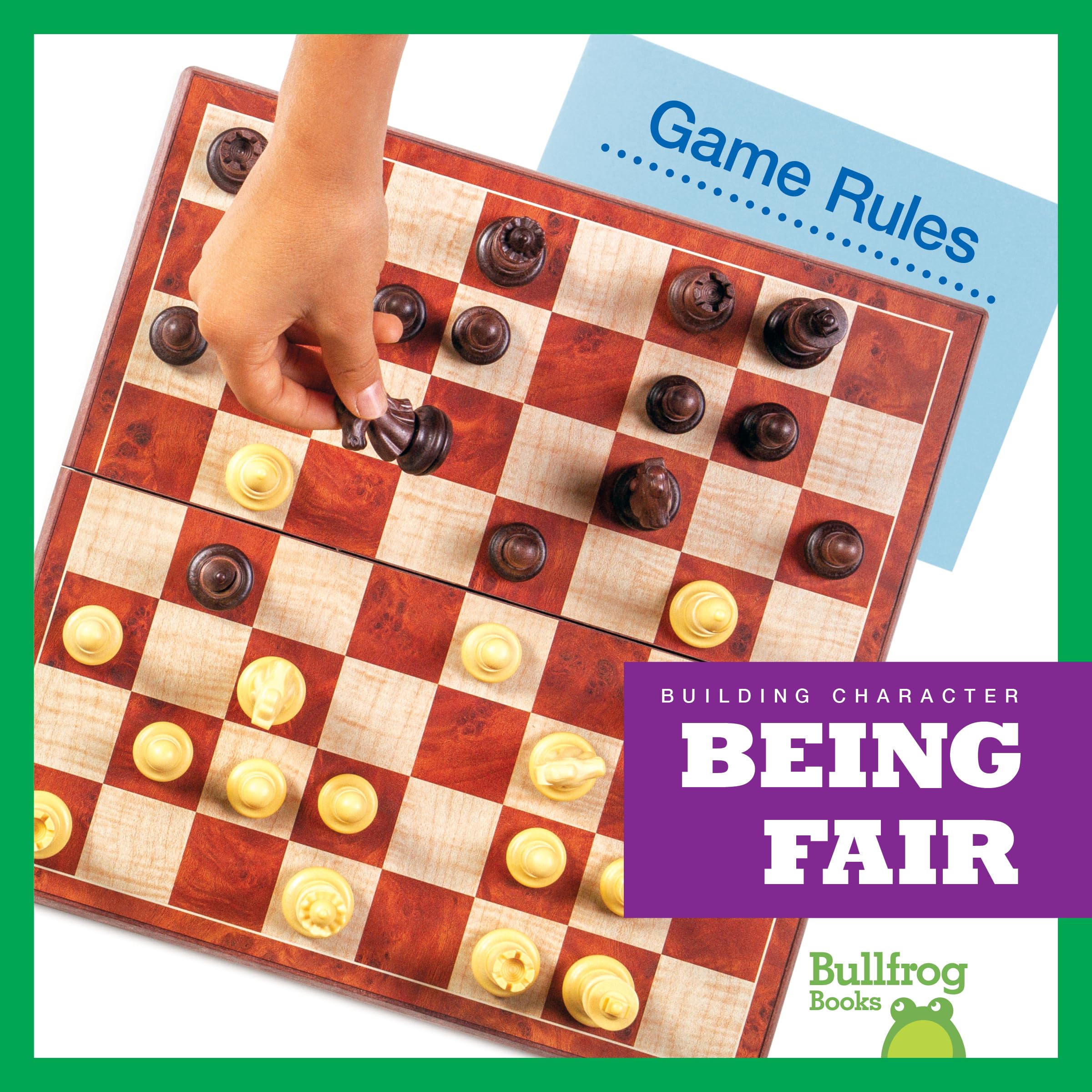 Being Fair (Bullfrog Books: Building Character) - Children's Book About Fairness & Values for Classroom & Home Learning